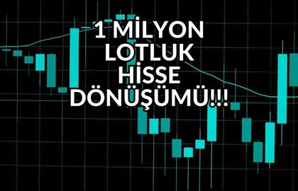 Sanayi Şirketinde 1 Milyon Lotluk Dönüşüm! Hisseler Borsada İşlem Görecek