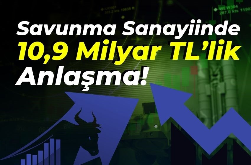 Savunma Sanayiinde 10,9 Milyar TL’lik Anlaşma!