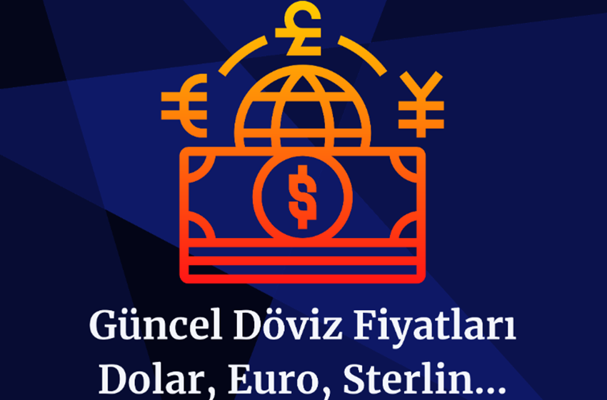 Son Dakika Döviz Fiyatları! Dolar, Euro, Sterlin!