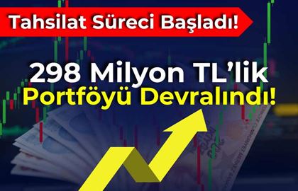 Tahsilat Süreci Başladı! Sümer Varlık 298 Milyon TL’lik Portföy Yönetiminde