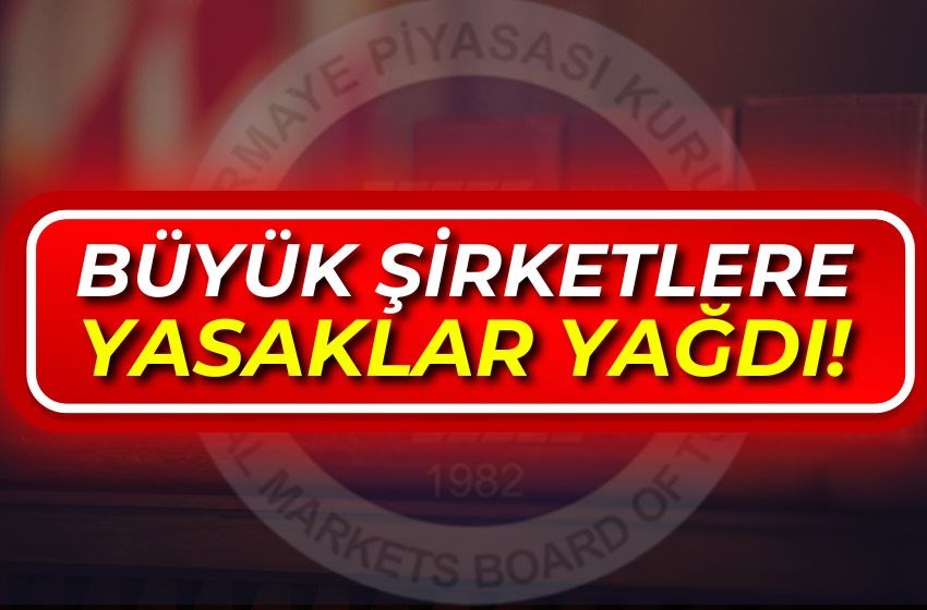 Tedbir Kararı Alınan 33 Hisse! Büyük ŞİRKETLERE YASAKLAR YAĞDI!