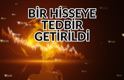 Tercih Edilen Bir Hisseye Tedbir Geldi! Yatırımcılar Dikkat