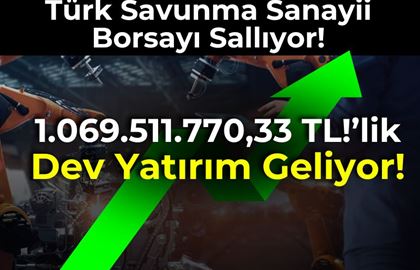 Türk Savunma Sanayii Borsayı Sallıyor: Dev Yatırım Geliyor!