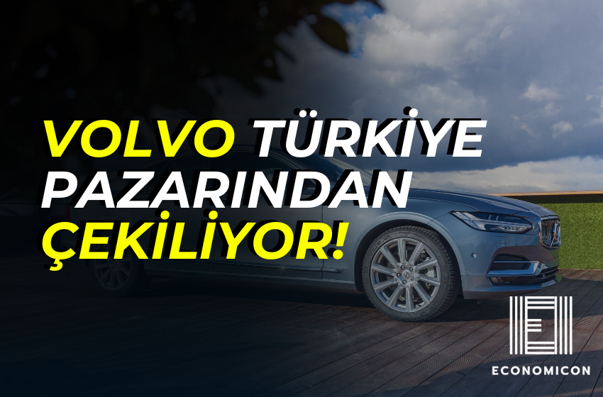 Volvo’dan Türkiye Kararı: Sedan Modellerin Satışı Durduruldu