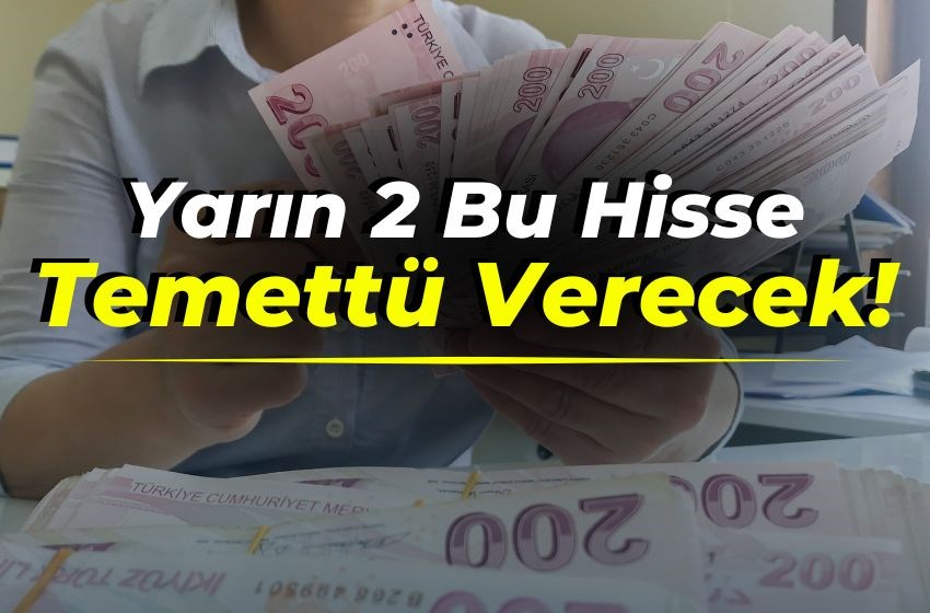 YARIN 2 Hisse Temettü Dağıtıyor!