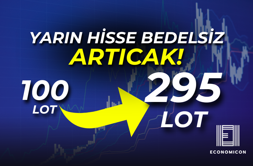 YARIN BU HİSSE BEDELSİZ ARTICAK! 100 LOTUNUZ 295!