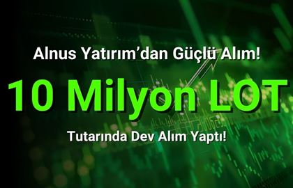 Yatırım Şirketi Hissede 10 Milyon Lot Alım Yaptı!